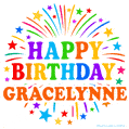 Happy Birthday Gracelynne' GIF with rainbow-colored letters, colorful stars, and fireworks on white background.