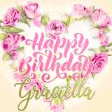 A stunning heart made of pink roses surrounds the elegant script text 'Happy Birthday Graciella' on a soft beige background. Animated sparkles add a magical and festive feel.