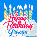 Happy Birthday GIF for Gracyn with Birthday Cake and Lit Candles