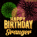 Wishing You A Happy Birthday, Granger! Best fireworks GIF animated greeting card.