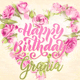 A stunning heart made of pink roses surrounds the elegant script text 'Happy Birthday Grania' on a soft beige background. Animated sparkles add a magical and festive feel.