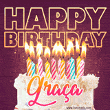 A colorful birthday cake topped with lit candles, with the words 'Happy Birthday Graça' in bold glowing letters on a burgundy background. Animated flames add a festive touch.