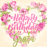 A stunning heart made of pink roses surrounds the elegant script text 'Happy Birthday Graça' on a soft beige background. Animated sparkles add a magical and festive feel.