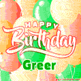 Happy Birthday Image for Greer. Colorful Birthday Balloons GIF Animation.