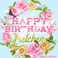 Beautiful Birthday Flowers Card for Gretchen with Animated Butterflies