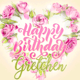 A stunning heart made of pink roses surrounds the elegant script text 'Happy Birthday Gretchen' on a soft beige background. Animated sparkles add a magical and festive feel.