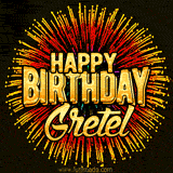 Golden 'Happy Birthday Gretel' text accompanied by animated rainbow fireworks for a festive animated greeting.