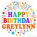 Happy Birthday Greylynn' GIF with rainbow-colored letters, colorful stars, and fireworks on white background.