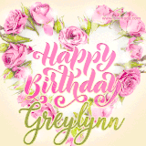 A stunning heart made of pink roses surrounds the elegant script text 'Happy Birthday Greylynn' on a soft beige background. Animated sparkles add a magical and festive feel.