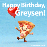 Happy Birthday Greysen text above a cute animated slice of pepperoni pizza