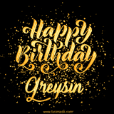 Animated GIF with colorful, festive 'Happy Birthday Greysin' text decorated with patterns, a party hat, and falling confetti. A vibrant and cheerful design for birthday celebrations.