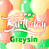 Animated GIF featuring colorful balloons in the background with the cheerful text 'Happy Birthday Greysin'.