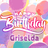 A vibrant name GIF featuring colorful balloons in shades of pink, orange, and yellow with the bold text 'Happy Birthday Griselda' in festive fonts, creating a lively birthday vibe.