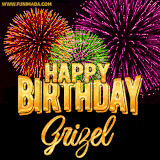 A golden 'Happy Birthday Grizel' message with vibrant fireworks in the background, creating a festive and celebratory vibe in this animated name GIF.