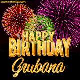 A golden 'Happy Birthday Grubana' message with vibrant fireworks in the background, creating a festive and celebratory vibe in this animated name GIF.