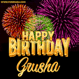 A golden 'Happy Birthday Grusha' message with vibrant fireworks in the background, creating a festive and celebratory vibe in this animated name GIF.