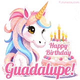 An adorable animated unicorn with soft pastel colors sits beside a birthday cake with glowing candles, and a pink 'Happy Birthday Guadalupe!' words.