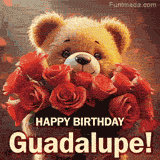 Cinematic style cute animated teddy bear with charming features holding a large bouquet of red roses, the words say 'Happy Birthday Guadalupe' in sans serif font.