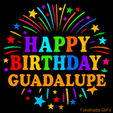 Personalized greeting card with name, colorful text that says 'Happy Birthday Guadalupe' surrounded by animated fireworks and multicolor stars