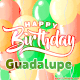 Animated GIF featuring colorful balloons in the background with the cheerful text 'Happy Birthday Guadalupe'.
