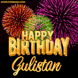A golden 'Happy Birthday Gulistan' message with vibrant fireworks in the background, creating a festive and celebratory vibe in this animated name GIF.