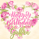 A stunning heart made of pink roses surrounds the elegant script text 'Happy Birthday Gullan' on a soft beige background. Animated sparkles add a magical and festive feel.