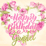 A stunning heart made of pink roses surrounds the elegant script text 'Happy Birthday Gunnel' on a soft beige background. Animated sparkles add a magical and festive feel.