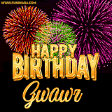 A golden 'Happy Birthday Gwawr' message with vibrant fireworks in the background, creating a festive and celebratory vibe in this animated name GIF.