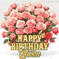Birthday wishes to Gwen with a charming GIF featuring pink roses, butterflies and golden quote