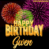 A golden 'Happy Birthday Gwen' message with vibrant fireworks in the background, creating a festive and celebratory vibe in this animated name GIF.