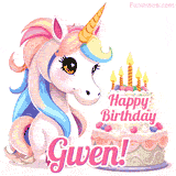 An adorable animated unicorn with soft pastel colors sits beside a birthday cake with glowing candles, and a pink 'Happy Birthday Gwen!' words.