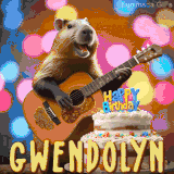 Animated birthday GIF showing a capybara playing guitar and singing beside a birthday cake with the name Gwendolyn in large letters and colorful bokeh lights in the background.