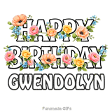 Animated floral Happy Birthday Gwendolyn digital greeting card on a white background