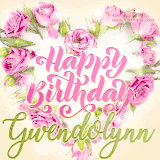 A stunning heart made of pink roses surrounds the elegant script text 'Happy Birthday Gwendolynn' on a soft beige background. Animated sparkles add a magical and festive feel.