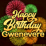 Golden text reading 'Happy Birthday Gwenevere' surrounded by vibrant fireworks in red, green, and yellow, set against a dark background in this celebratory birthday GIF.