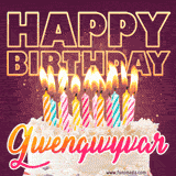 A colorful birthday cake topped with lit candles, with the words 'Happy Birthday Gwengwyvar' in bold glowing letters on a burgundy background. Animated flames add a festive touch.