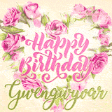 A stunning heart made of pink roses surrounds the elegant script text 'Happy Birthday Gwengwyvar' on a soft beige background. Animated sparkles add a magical and festive feel.