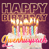 A colorful birthday cake topped with lit candles, with the words 'Happy Birthday Gwenhwyvach' in bold glowing letters on a burgundy background. Animated flames add a festive touch.