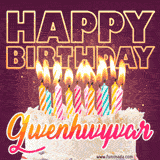 A colorful birthday cake topped with lit candles, with the words 'Happy Birthday Gwenhwyvar' in bold glowing letters on a burgundy background. Animated flames add a festive touch.