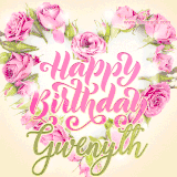 A stunning heart made of pink roses surrounds the elegant script text 'Happy Birthday Gwenyth' on a soft beige background. Animated sparkles add a magical and festive feel.