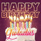 A colorful birthday cake topped with lit candles, with the words 'Happy Birthday Gwladus' in bold glowing letters on a burgundy background. Animated flames add a festive touch.