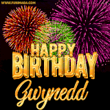 A golden 'Happy Birthday Gwynedd' message with vibrant fireworks in the background, creating a festive and celebratory vibe in this animated name GIF.