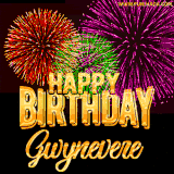 A golden 'Happy Birthday Gwynevere' message with vibrant fireworks in the background, creating a festive and celebratory vibe in this animated name GIF.