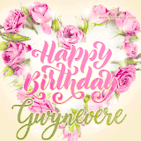 A stunning heart made of pink roses surrounds the elegant script text 'Happy Birthday Gwynevere' on a soft beige background. Animated sparkles add a magical and festive feel.