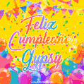 A bright and festive GIF with the text 'Feliz Cumpleaños Gypsy' in Spanish in colorful fonts, surrounded by confetti, balloons, and festive banners on a vibrant yellow background.
