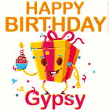 A vibrant and funny gift box character with a happy face dancing with a cupcake and the text 'Happy Birthday Gypsy,' surrounded by animated confetti and party vibes.