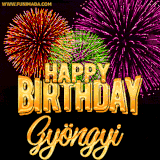 A golden 'Happy Birthday Gyöngyi' message with vibrant fireworks in the background, creating a festive and celebratory vibe in this animated name GIF.