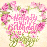 A stunning heart made of pink roses surrounds the elegant script text 'Happy Birthday Gyöngyi' on a soft beige background. Animated sparkles add a magical and festive feel.