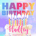 Animated Happy Birthday Cake with Name Hadley and Burning Candles