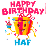 A vibrant and funny gift box character with a happy face dancing with a cupcake and the text 'Happy Birthday Haf,' surrounded by animated confetti and party vibes.
